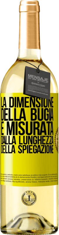 29,95 € Spedizione Gratuita | Vino bianco Edizione WHITE La dimensione della bugia è misurata dalla lunghezza della spiegazione Etichetta Gialla. Etichetta personalizzabile Vino giovane Raccogliere 2024 Verdejo