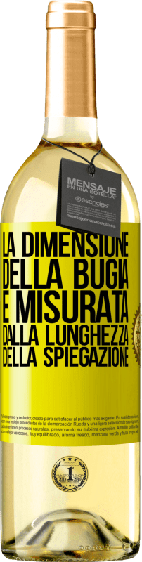 29,95 € Spedizione Gratuita | Vino bianco Edizione WHITE La dimensione della bugia è misurata dalla lunghezza della spiegazione Etichetta Gialla. Etichetta personalizzabile Vino giovane Raccogliere 2025 Verdejo