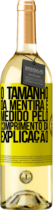 29,95 € Envio grátis | Vinho branco Edição WHITE O tamanho da mentira é medido pelo comprimento da explicação Etiqueta Amarela. Etiqueta personalizável Vinho jovem Colheita 2024 Verdejo