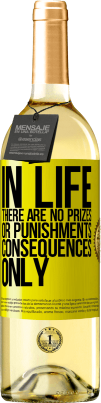 29,95 € Free Shipping | White Wine WHITE Edition In life there are no prizes or punishments. Consequences only Yellow Label. Customizable label Young wine Harvest 2024 Verdejo