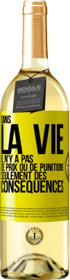 29,95 € Envoi gratuit | Vin blanc Édition WHITE Dans la vie il n'y a pas de prix ou de punitions. Seulement des conséquences Étiquette Jaune. Étiquette personnalisable Vin jeune Récolte 2024 Verdejo