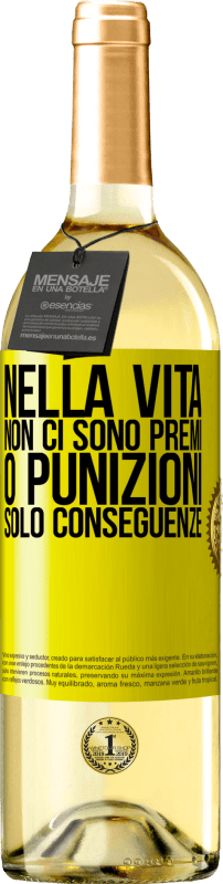 29,95 € Spedizione Gratuita | Vino bianco Edizione WHITE Nella vita non ci sono premi o punizioni. Solo conseguenze Etichetta Gialla. Etichetta personalizzabile Vino giovane Raccogliere 2024 Verdejo