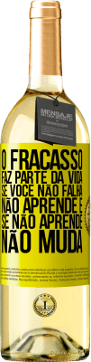 29,95 € Envio grátis | Vinho branco Edição WHITE O fracasso faz parte da vida. Se você não falha, não aprende e, se não aprende, não muda Etiqueta Amarela. Etiqueta personalizável Vinho jovem Colheita 2024 Verdejo