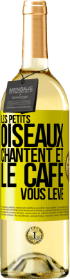 29,95 € Envoi gratuit | Vin blanc Édition WHITE Les petits oiseaux chantent et le café vous lève Étiquette Jaune. Étiquette personnalisable Vin jeune Récolte 2024 Verdejo