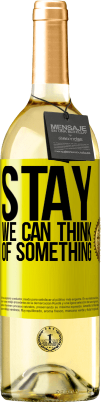 29,95 € 送料無料 | 白ワイン WHITEエディション 滞在、私たちは何かを考えることができます 黄色のラベル. カスタマイズ可能なラベル 若いワイン 収穫 2025 Verdejo