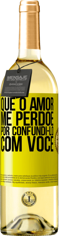 29,95 € Envio grátis | Vinho branco Edição WHITE Que o amor me perdoe por confundi-lo com você Etiqueta Amarela. Etiqueta personalizável Vinho jovem Colheita 2024 Verdejo