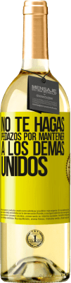 29,95 € Envío gratis | Vino Blanco Edición WHITE No te hagas pedazos por mantener a los demas unidos Etiqueta Amarilla. Etiqueta personalizable Vino joven Cosecha 2025 Verdejo