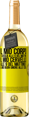 29,95 € Spedizione Gratuita | Vino bianco Edizione WHITE Il mio corpo si sveglia alle 6 del mattino Il mio cervello alle 9 del mattino e il mio buon umore alle 12:00 Etichetta Gialla. Etichetta personalizzabile Vino giovane Raccogliere 2024 Verdejo