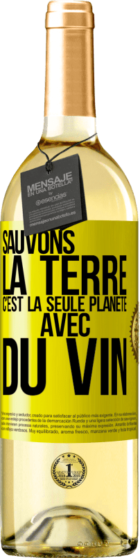 29,95 € Envoi gratuit | Vin blanc Édition WHITE Sauvons la terre. C'est la seule planète avec du vin Étiquette Jaune. Étiquette personnalisable Vin jeune Récolte 2024 Verdejo