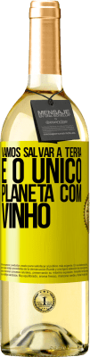 29,95 € Envio grátis | Vinho branco Edição WHITE Vamos salvar a terra. É o único planeta com vinho Etiqueta Amarela. Etiqueta personalizável Vinho jovem Colheita 2024 Verdejo