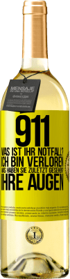 29,95 € Kostenloser Versand | Weißwein WHITE Ausgabe 911, was ist Ihr Notfall? Ich bin verloren. Was haben Sie zuletzt gesehen? Ihre Augen Gelbes Etikett. Anpassbares Etikett Junger Wein Ernte 2024 Verdejo