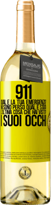 29,95 € Spedizione Gratuita | Vino bianco Edizione WHITE 911, qual è la tua emergenza? Mi sono perso Qual è stata l'ultima cosa che hai visto? I suoi occhi Etichetta Gialla. Etichetta personalizzabile Vino giovane Raccogliere 2025 Verdejo