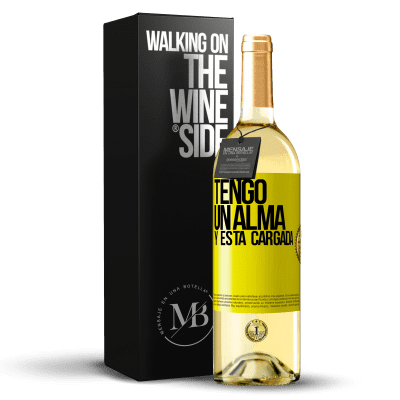 «Tengo un alma y está cargada» Edición WHITE