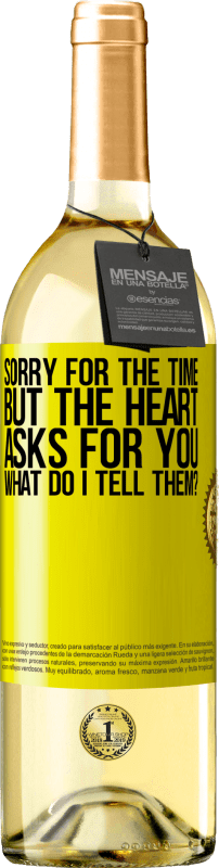 29,95 € 免费送货 | 白葡萄酒 WHITE版 抱歉，时间已到，但内心向您要。我要告诉他什么？ 黄色标签. 可自定义的标签 青年酒 收成 2025 Verdejo