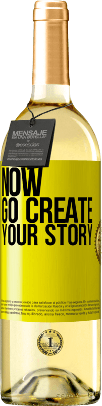 29,95 € Бесплатная доставка | Белое вино Издание WHITE Now, go create your story Желтая этикетка. Настраиваемая этикетка Молодое вино Урожай 2025 Verdejo