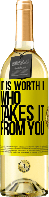29,95 € 送料無料 | 白ワイン WHITEエディション あなたからそれを取る人は価値があります 黄色のラベル. カスタマイズ可能なラベル 若いワイン 収穫 2025 Verdejo