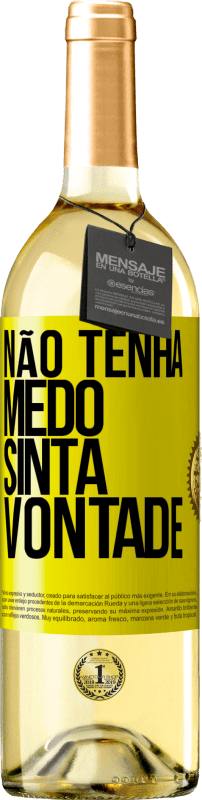 29,95 € Envio grátis | Vinho branco Edição WHITE Não tenha medo, sinta vontade Etiqueta Amarela. Etiqueta personalizável Vinho jovem Colheita 2024 Verdejo