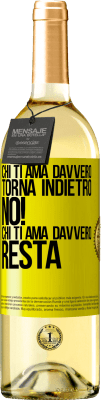 29,95 € Spedizione Gratuita | Vino bianco Edizione WHITE Chi ti ama davvero, torna indietro. No! Chi ti ama davvero, resta Etichetta Gialla. Etichetta personalizzabile Vino giovane Raccogliere 2024 Verdejo