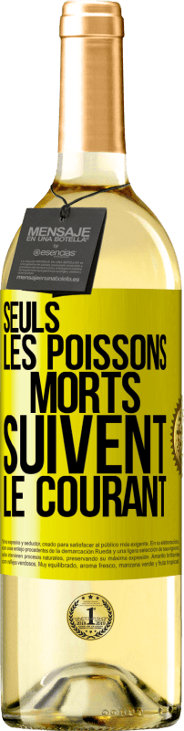 29,95 € Envoi gratuit | Vin blanc Édition WHITE Seuls les poissons morts suivent le courant Étiquette Jaune. Étiquette personnalisable Vin jeune Récolte 2024 Verdejo