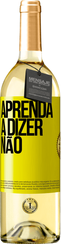 29,95 € Envio grátis | Vinho branco Edição WHITE Aprenda a dizer não Etiqueta Amarela. Etiqueta personalizável Vinho jovem Colheita 2024 Verdejo