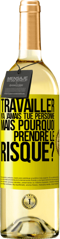 29,95 € Envoi gratuit | Vin blanc Édition WHITE Travailler n'a jamais tué personne. Mais pourquoi prendre le risque? Étiquette Jaune. Étiquette personnalisable Vin jeune Récolte 2024 Verdejo