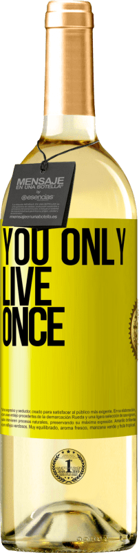 29,95 € Free Shipping | White Wine WHITE Edition You only live once Yellow Label. Customizable label Young wine Harvest 2023 Verdejo