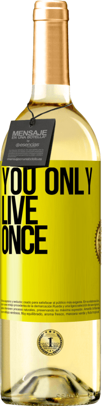 29,95 € Free Shipping | White Wine WHITE Edition You only live once Yellow Label. Customizable label Young wine Harvest 2024 Verdejo