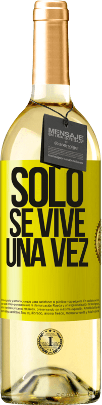 29,95 € Envío gratis | Vino Blanco Edición WHITE Solo se vive una vez Etiqueta Amarilla. Etiqueta personalizable Vino joven Cosecha 2023 Verdejo