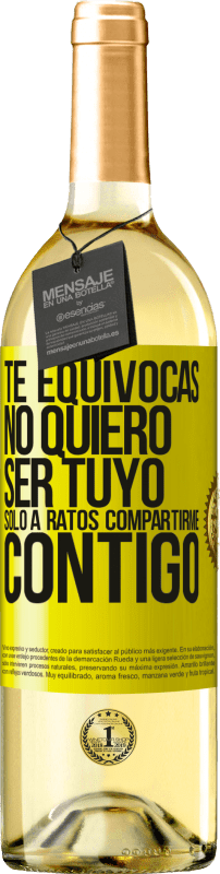 29,95 € Envío gratis | Vino Blanco Edición WHITE Te equivocas. No quiero ser tuyo. Sólo a ratos compartirme contigo Etiqueta Amarilla. Etiqueta personalizable Vino joven Cosecha 2024 Verdejo