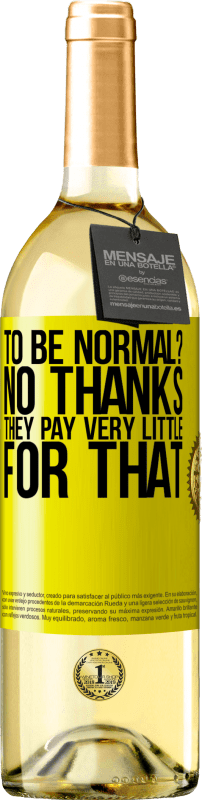 29,95 € 免费送货 | 白葡萄酒 WHITE版 正常吗不用了他们为此付出很少 黄色标签. 可自定义的标签 青年酒 收成 2025 Verdejo