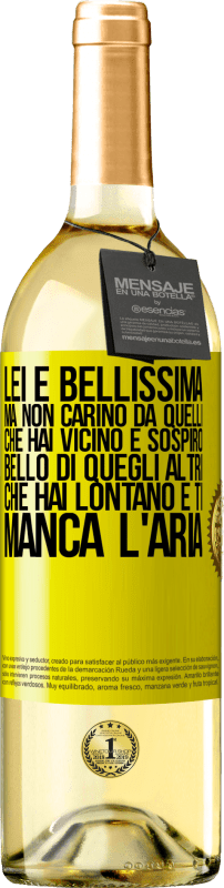 29,95 € Spedizione Gratuita | Vino bianco Edizione WHITE Lei è bellissima Ma non carino da quelli che hai vicino e sospiro. Bello di quegli altri, che hai lontano e ti manca l'aria Etichetta Gialla. Etichetta personalizzabile Vino giovane Raccogliere 2025 Verdejo