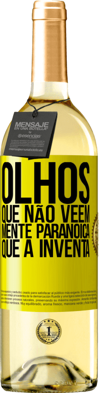 29,95 € Envio grátis | Vinho branco Edição WHITE Olhos que não vêem, mente paranóica que a inventa Etiqueta Amarela. Etiqueta personalizável Vinho jovem Colheita 2024 Verdejo