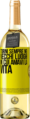 29,95 € Spedizione Gratuita | Vino bianco Edizione WHITE Torni sempre nei vecchi luoghi in cui amavi la vita Etichetta Gialla. Etichetta personalizzabile Vino giovane Raccogliere 2024 Verdejo