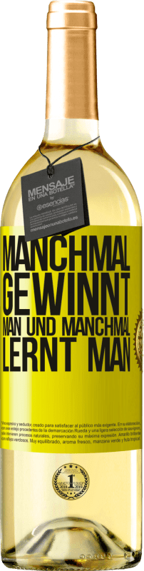 29,95 € Kostenloser Versand | Weißwein WHITE Ausgabe Manchmal gewinnt man und manchmal lernt man Gelbes Etikett. Anpassbares Etikett Junger Wein Ernte 2024 Verdejo