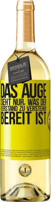 29,95 € Kostenloser Versand | Weißwein WHITE Ausgabe Das Auge sieht nur, was der Verstand zu verstehen bereit ist Gelbes Etikett. Anpassbares Etikett Junger Wein Ernte 2025 Verdejo