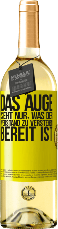 29,95 € Kostenloser Versand | Weißwein WHITE Ausgabe Das Auge sieht nur, was der Verstand zu verstehen bereit ist Gelbes Etikett. Anpassbares Etikett Junger Wein Ernte 2024 Verdejo