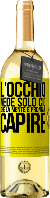 29,95 € Spedizione Gratuita | Vino bianco Edizione WHITE L'occhio vede solo ciò che la mente è pronta a capire Etichetta Gialla. Etichetta personalizzabile Vino giovane Raccogliere 2024 Verdejo