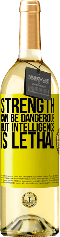 29,95 € Free Shipping | White Wine WHITE Edition Strength can be dangerous, but intelligence is lethal Yellow Label. Customizable label Young wine Harvest 2023 Verdejo