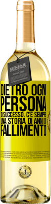 29,95 € Spedizione Gratuita | Vino bianco Edizione WHITE Dietro ogni persona di successo, c'è sempre una storia di anni di fallimento Etichetta Gialla. Etichetta personalizzabile Vino giovane Raccogliere 2023 Verdejo