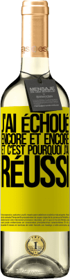 29,95 € Envoi gratuit | Vin blanc Édition WHITE J'ai échoué encore et encore, et c'est pourquoi j'ai réussi Étiquette Jaune. Étiquette personnalisable Vin jeune Récolte 2023 Verdejo