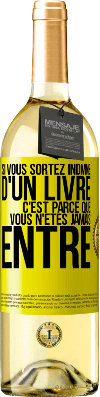 29,95 € Envoi gratuit | Vin blanc Édition WHITE Si vous sortez indmne d'un livre, c'est parce que vous n'êtes jamais entré Étiquette Jaune. Étiquette personnalisable Vin jeune Récolte 2024 Verdejo