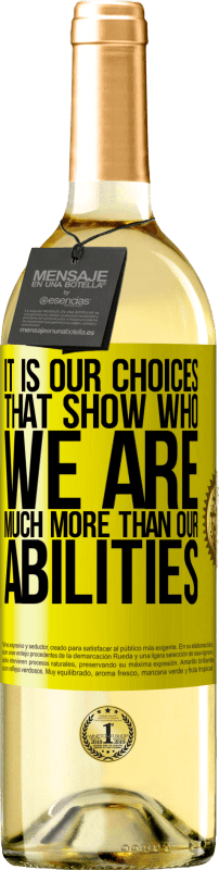 29,95 € Free Shipping | White Wine WHITE Edition It is our choices that show who we are, much more than our abilities Yellow Label. Customizable label Young wine Harvest 2025 Verdejo