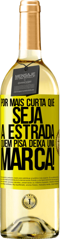 29,95 € Envio grátis | Vinho branco Edição WHITE Por mais curta que seja a estrada. Quem pisa, deixa uma marca! Etiqueta Amarela. Etiqueta personalizável Vinho jovem Colheita 2024 Verdejo