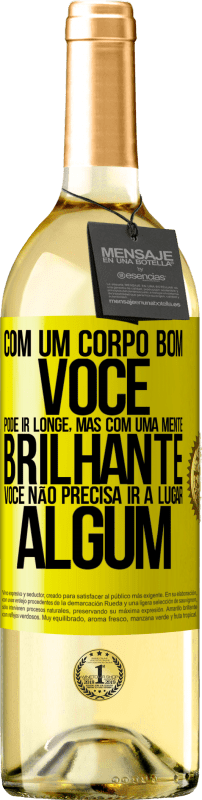 29,95 € Envio grátis | Vinho branco Edição WHITE Com um corpo bom, você pode ir longe, mas com uma mente brilhante, você não precisa ir a lugar algum Etiqueta Amarela. Etiqueta personalizável Vinho jovem Colheita 2024 Verdejo