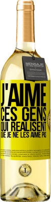 29,95 € Envoi gratuit | Vin blanc Édition WHITE J'aime ces gens qui réalisent que je ne les aime pas Étiquette Jaune. Étiquette personnalisable Vin jeune Récolte 2024 Verdejo