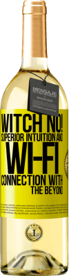 29,95 € Free Shipping | White Wine WHITE Edition witch no! Superior intuition and Wi-Fi connection with the beyond Yellow Label. Customizable label Young wine Harvest 2024 Verdejo