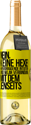 29,95 € Kostenloser Versand | Weißwein WHITE Ausgabe Nein, keine Hexe! Hervorragende Intuition und WLAN Verbindung mit dem Jenseits Gelbes Etikett. Anpassbares Etikett Junger Wein Ernte 2024 Verdejo