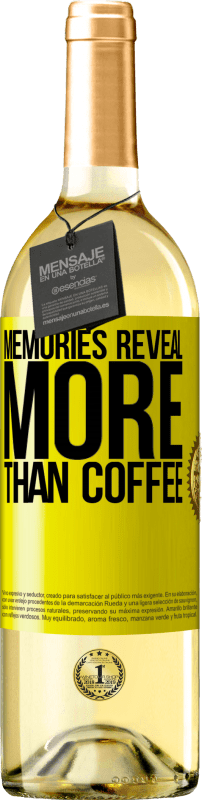 29,95 € Free Shipping | White Wine WHITE Edition Memories reveal more than coffee Yellow Label. Customizable label Young wine Harvest 2024 Verdejo