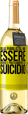 29,95 € Spedizione Gratuita | Vino bianco Edizione WHITE Nella pubblicità, non essere diversi è praticamente un suicidio Etichetta Gialla. Etichetta personalizzabile Vino giovane Raccogliere 2023 Verdejo