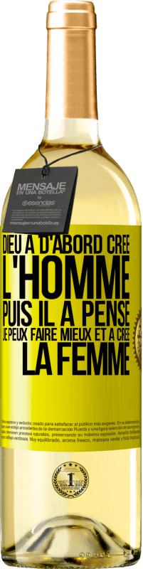 29,95 € Envoi gratuit | Vin blanc Édition WHITE Dieu a d'abord créé l'homme. Puis il a pensé. Je peux faire mieux et a créé la femme Étiquette Jaune. Étiquette personnalisable Vin jeune Récolte 2024 Verdejo